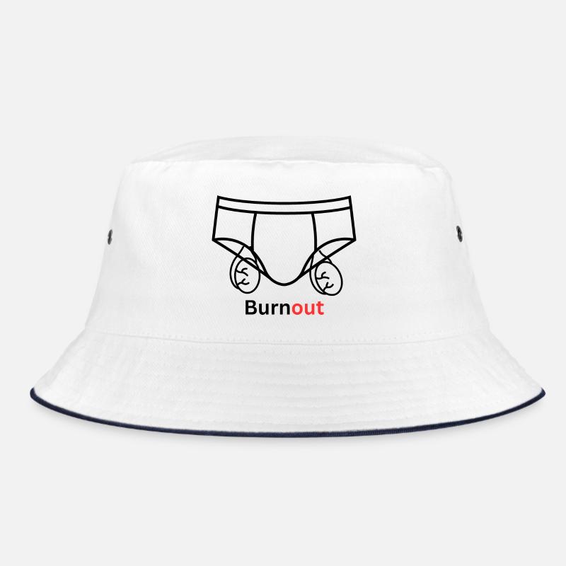 Burnout underware Quote Balls Humor Bucket Hat