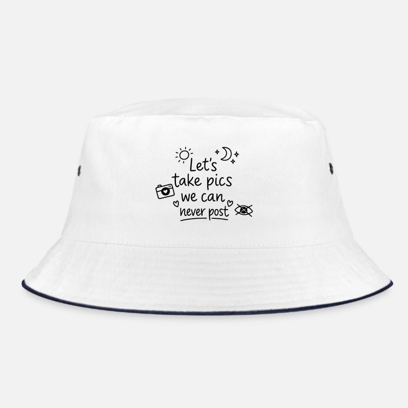 Let's Take Pics We Can Never Post Bucket Hat