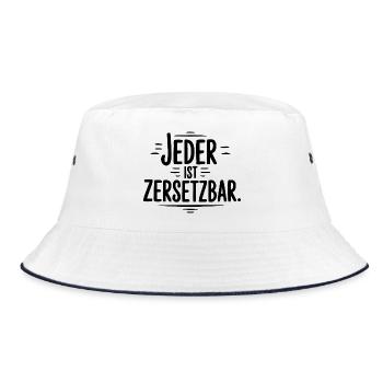 Jeder ist ersetzbar zersetzbar Sprüche Mann Frau - Bucket Hat - Weiß/Navy - Vorne