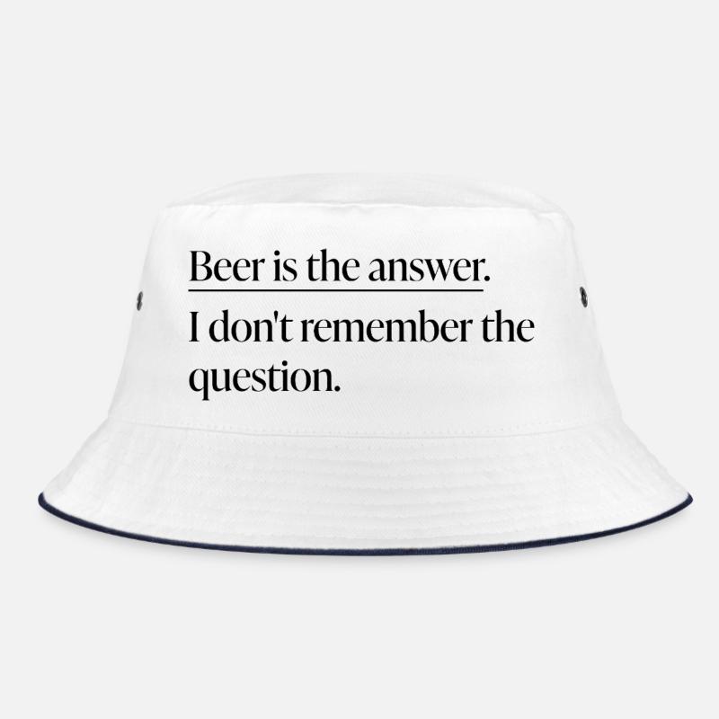 "Beer is the Answer" Statement Shirt Bucket Hat