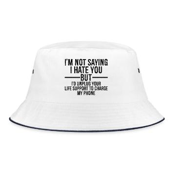 I'm not saying I hate you but I'd unplug - Bucket Hat - white/navy - Front