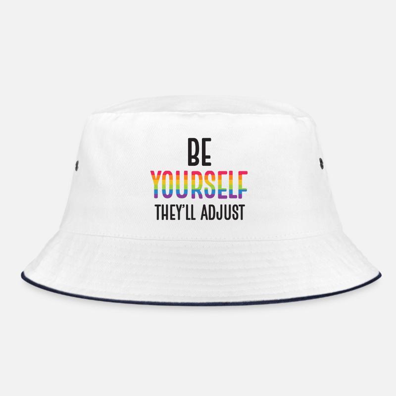 LGBTQ Pride Month - Be Yourself. They'll Adjust Bucket Hat