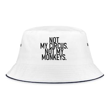 Not my circus. Not my monkeys. - Bucket Hat - white/navy - Front