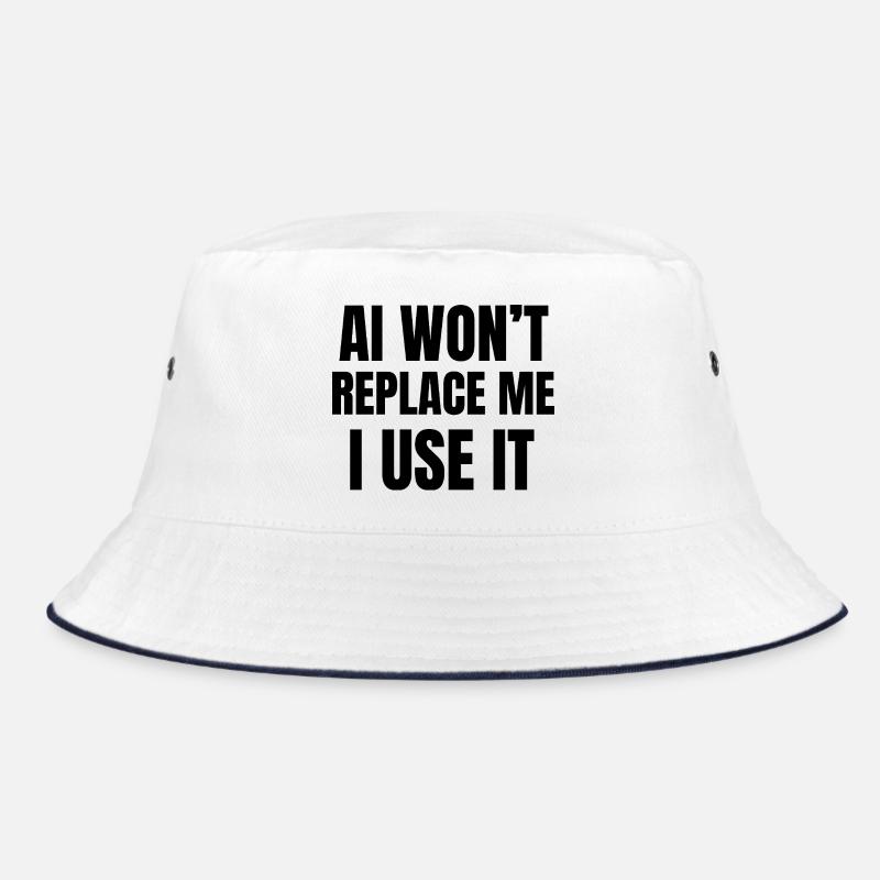 KI wird mich nicht ersetzen. Ich benutze sie. - Bucket Hat - Weiß/Navy
