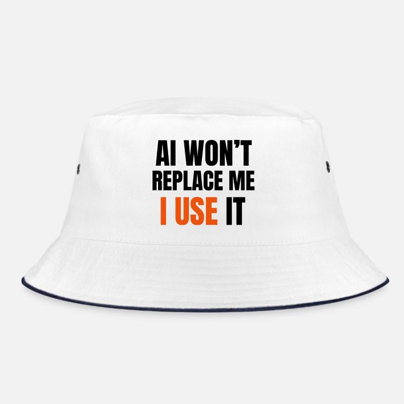 KI wird mich nicht ersetzen. Ich benutze sie. - Bucket Hat - Weiß/Navy