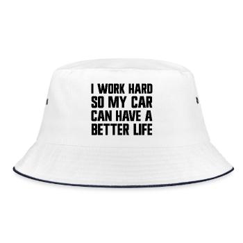I'm working hard to make my car have a better life. - Bucket Hat - white/navy - Front