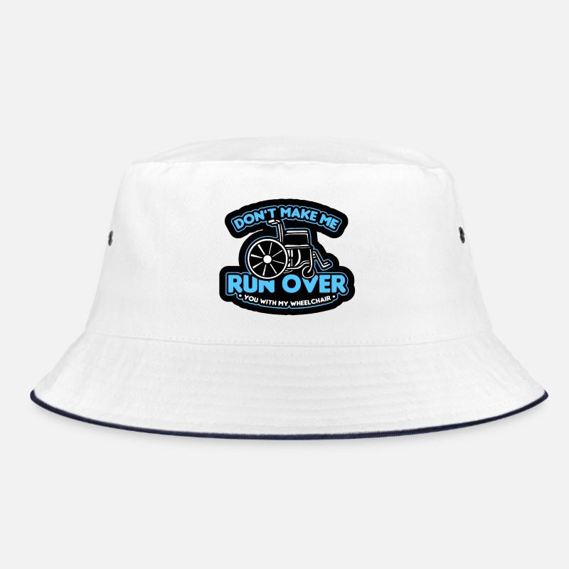 Lass mich dich nicht mit dem Rollstuhl überfahren* Bucket Hat