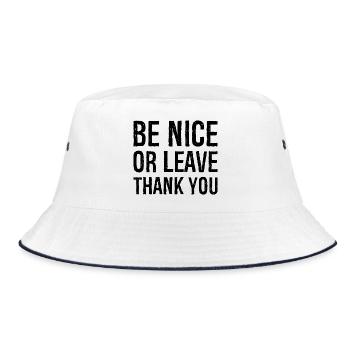 be nice or leave thank you - Bucket Hat - white/navy - Front