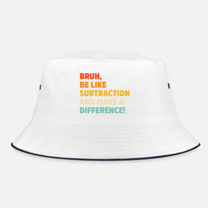 Bruh be like subtraction and make a difference pun Bucket Hat