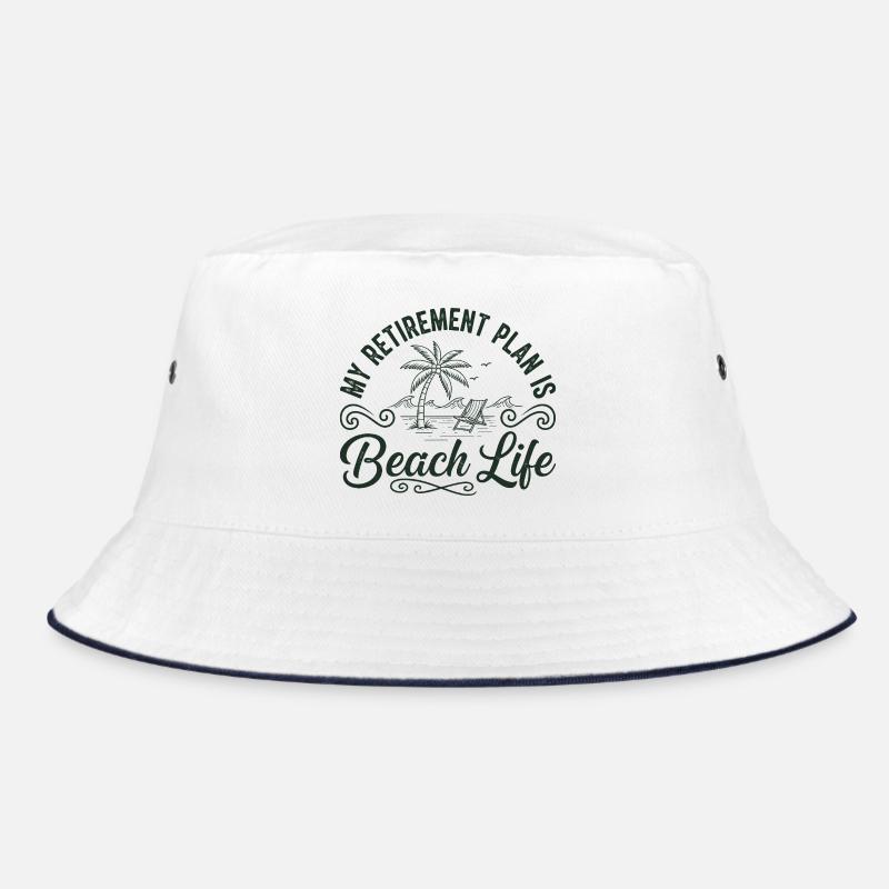 Beach Life Retirement Plan Tee Bucket Hat