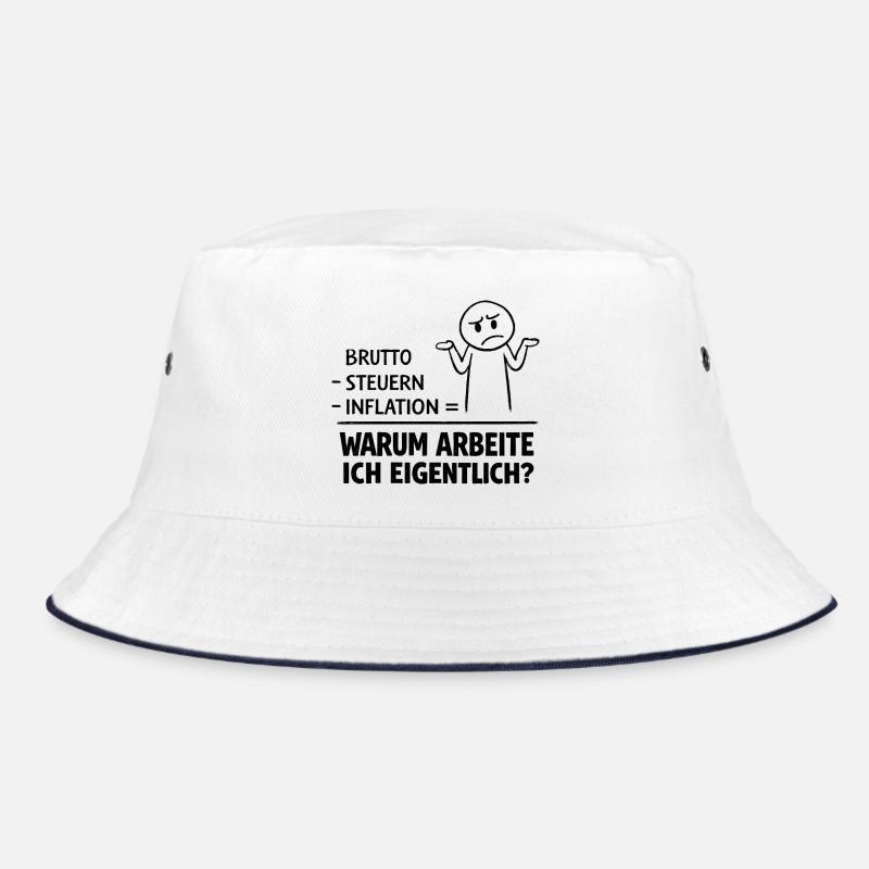 Why do I actually work? Bucket Hat
