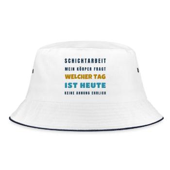 Schichtarbeit Mein Körper fragt welcher Tag - Bucket Hat - Weiß/Navy - Vorne
