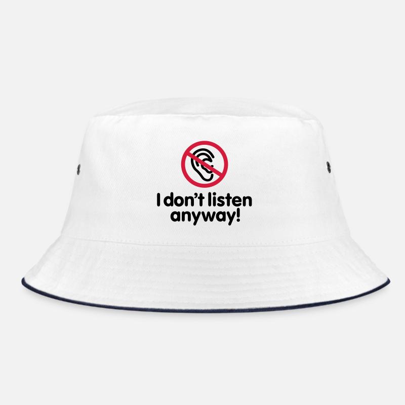 I do not listen anyway - Bucket Hat - white/navy