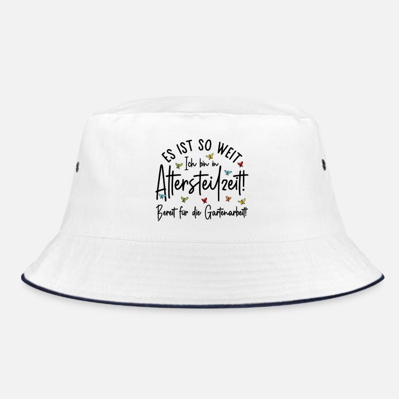 Es ist so weit - Altersteilzeit - Gartenarbeit - Bucket Hat - Weiß/Navy