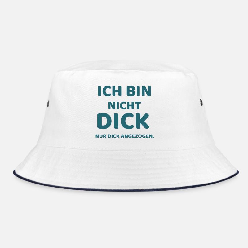 Ich bin nicht dick,  nur Dick angezogen Bucket Hat