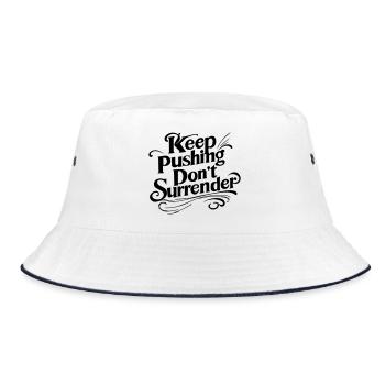 Keep Pushing Don't Surrender - Motivational Quote - Bucket Hat - white/navy - Front