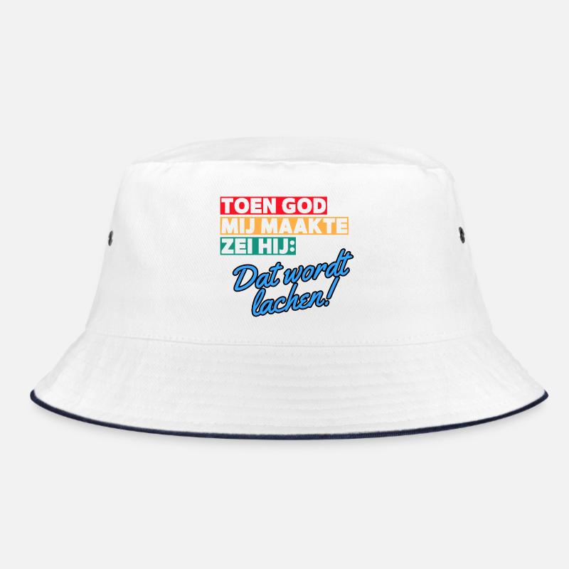 Als Gott mich erschuf, sagte er, dass es Lachen sein wird # Bucket Hat