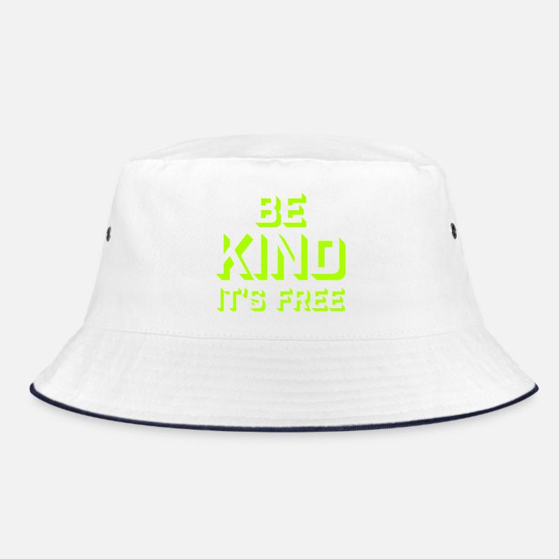 Be Kind It's Free Kindness Statement Saying Bucket Hat