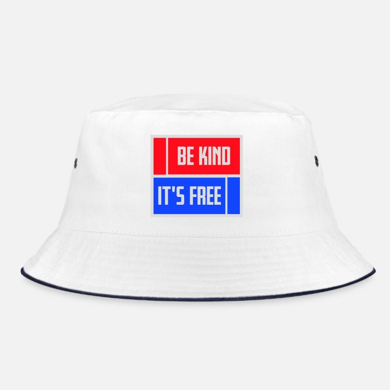 Be Kind It's Free Kindness Statement Saying Bucket Hat