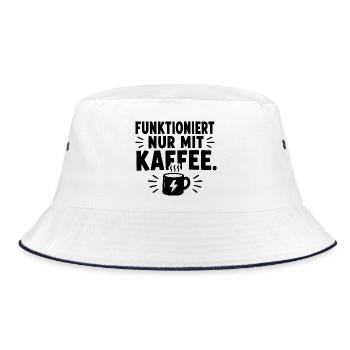  Funktioniert Nur Mit Kaffee Spruch Für - Bucket Hat - Weiß/Navy - Vorne