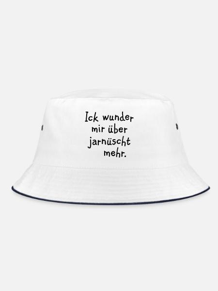Ick wunder mir über jarnüscht mehr - Berlin Spruch - Bucket Hat - Weiß/Navy - Vorne