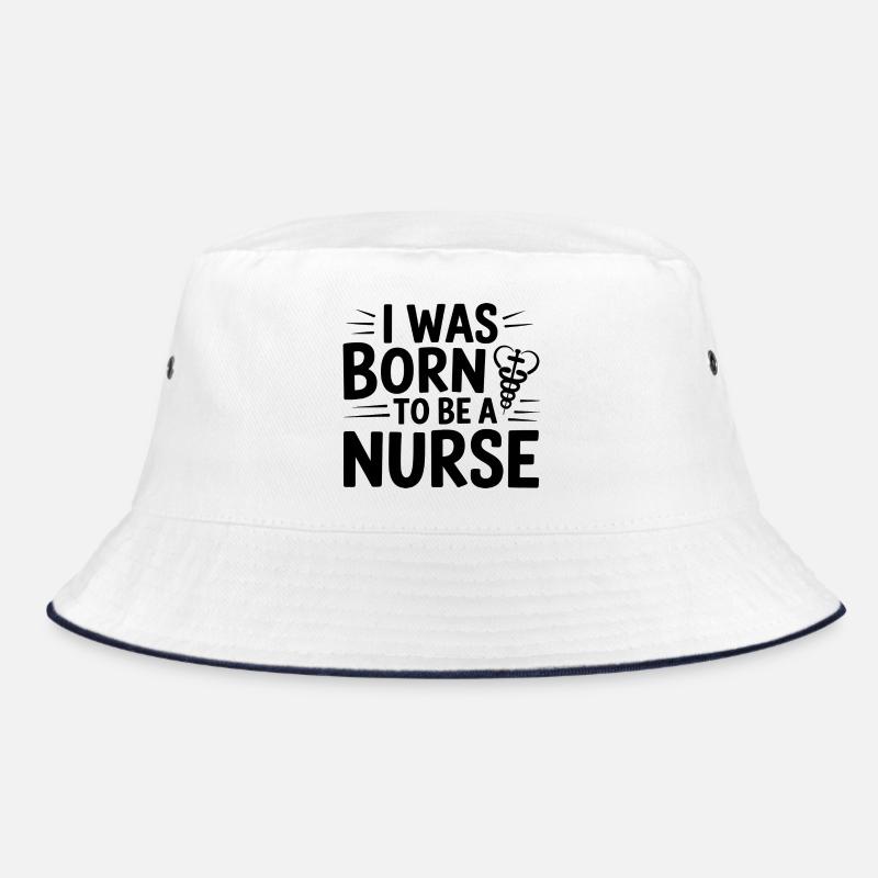 Ich wurde geboren, um Krankenschwester zu werden - Bucket Hat - Weiß/Navy