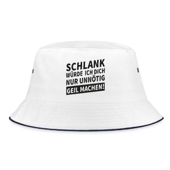 Schlank Würde Ich Dich Nur Unnötig Geil Machen  - Bucket Hat - Weiß/Navy - Vorne