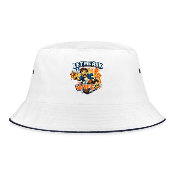 Ehehumor-Action Klassiker: Lass mich meine Frau fragen - Bucket Hat - Weiß/Navy - Vorne