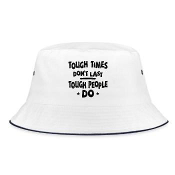 Tough times don’t last, tough people do - Bucket Hat - Weiß/Navy - Vorne