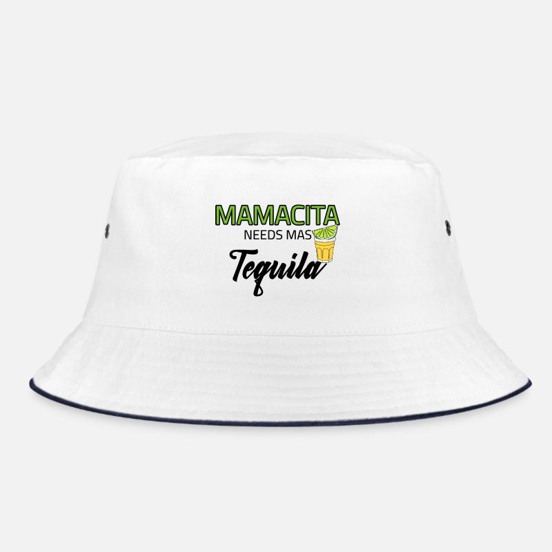 Mamacita needs mas Tequila Bucket Hat