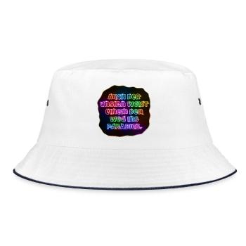auch der Unsinn weist einem den Weg ins Paradies. - Bucket Hat - Weiß/Navy - Vorne