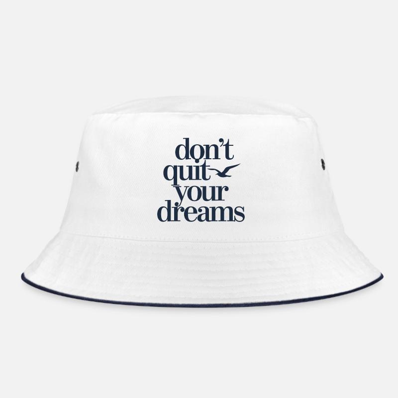 Dont Quit Your Dreams Motivation Spruch Freiheit Bucket Hat