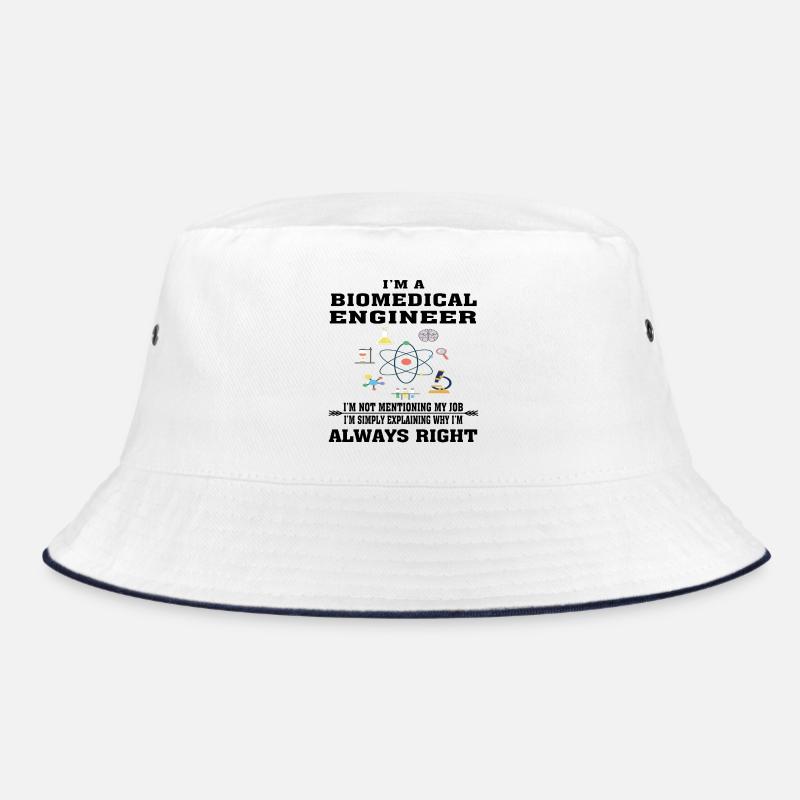 Biomedical Engineer Always Right - Funny T-shirt Bucket Hat