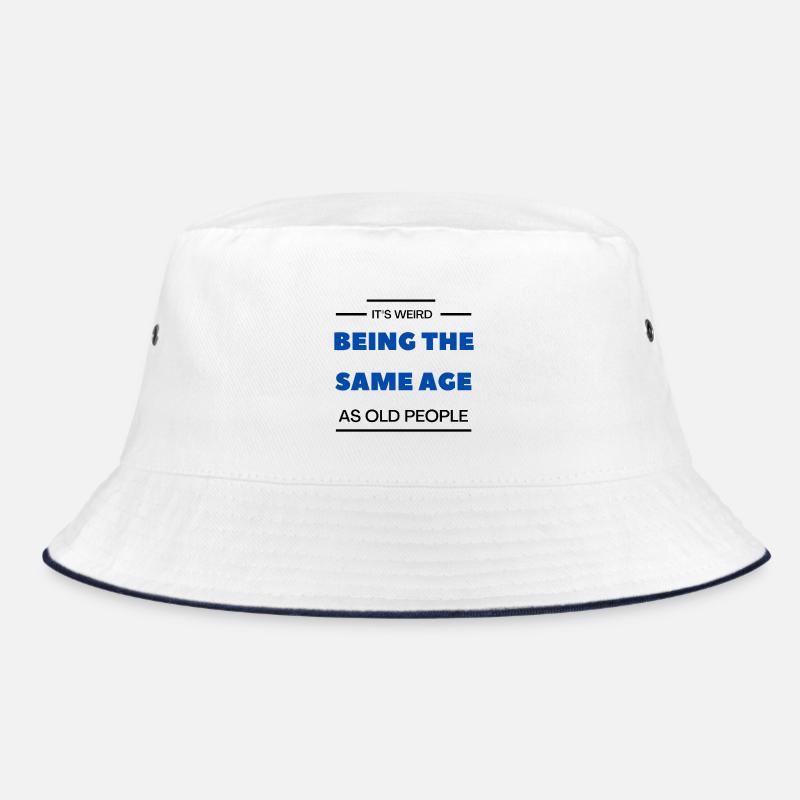 Being the Same Age Bold Quote - Bucket Hat - white/navy