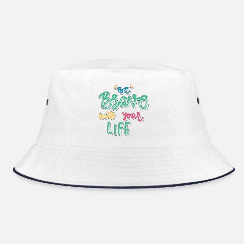 Be brave in life Bucket Hat