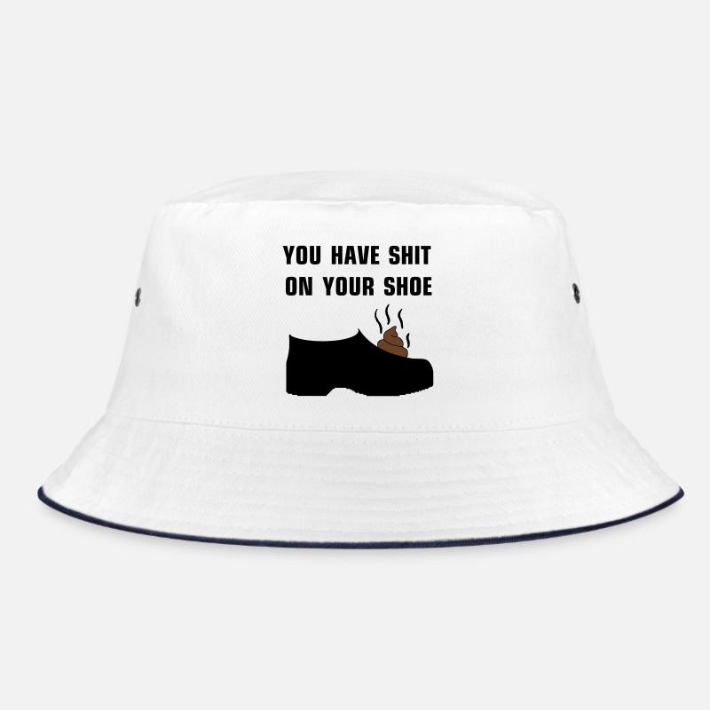 You have shit on your shoe Bucket Hat
