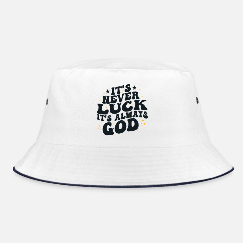 It's never luck it's always god Bob