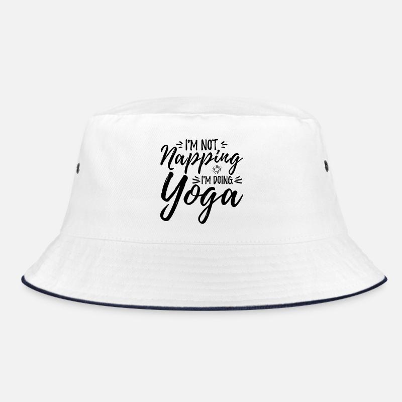 I'm Not Napping I'm Doing Yoga Bucket Hat