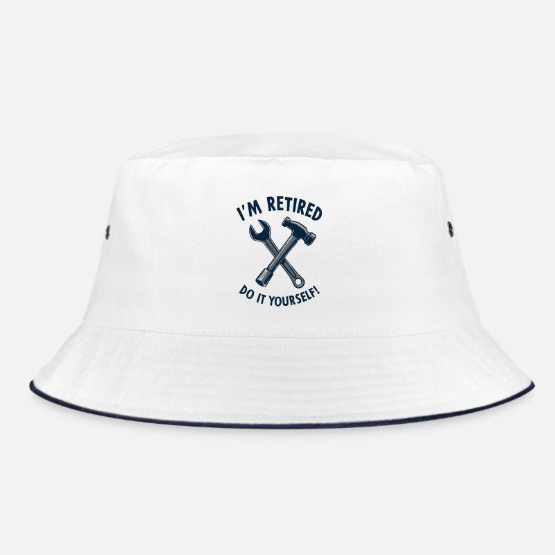 I'm Retired, Do It Yourself! Bucket Hat