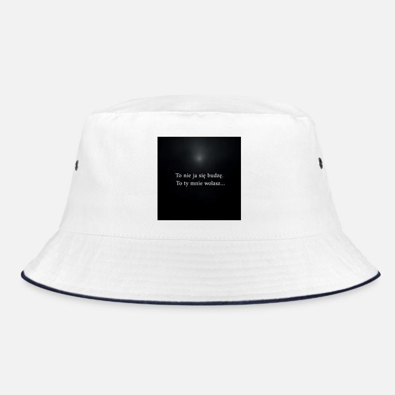It's not me waking up - you're calling me Bucket Hat