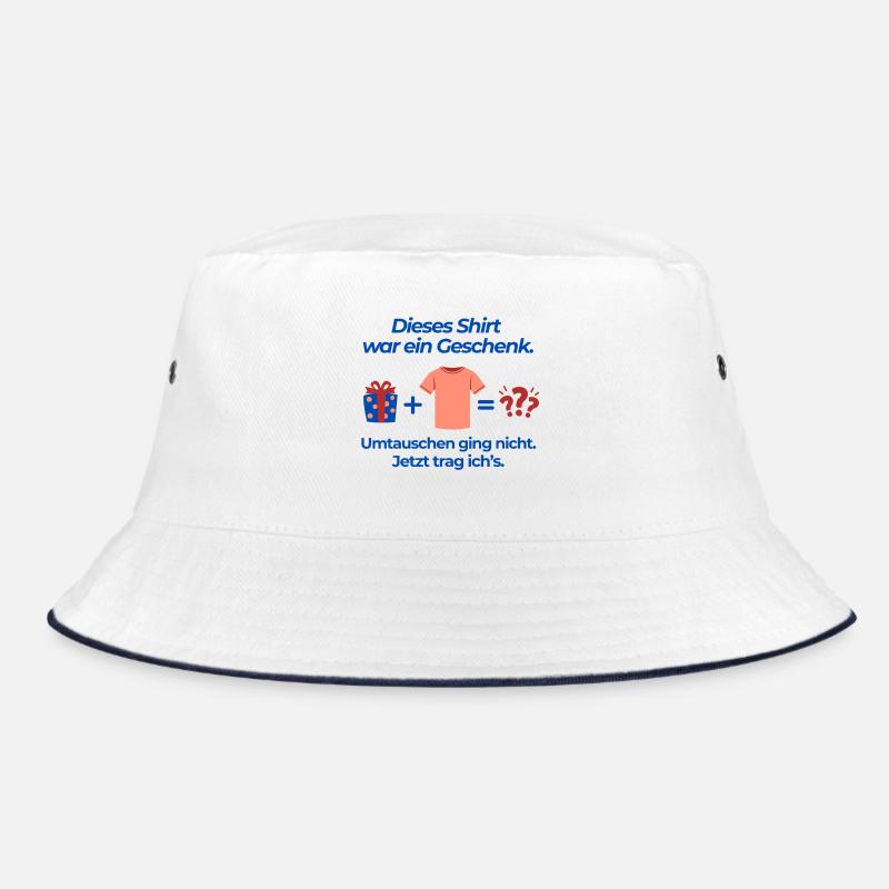 Dieses Shirt war ein Geschenk Bucket Hat