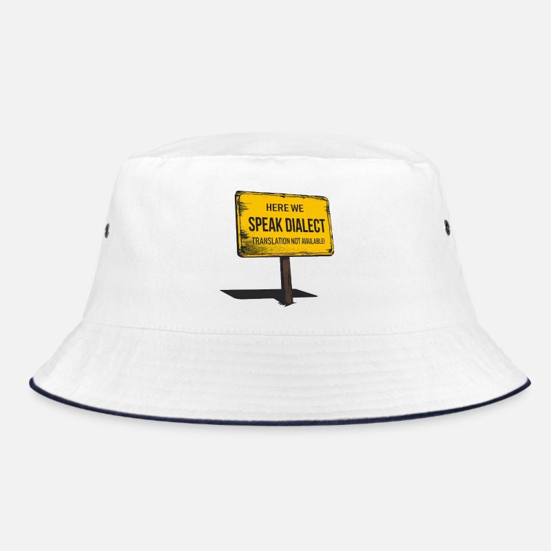 Here we speak Dialect – translation not available! Bucket Hat