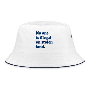 No One Is Illegal On Stolen Land - Illegality - Bucket Hat - white/navy - Front