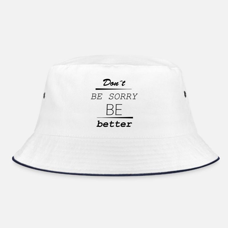 Don’t be sorry, be better - Bucket Hat - Weiß/Navy