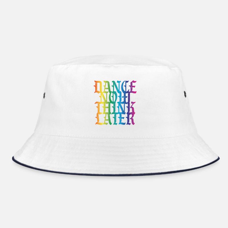Dance now think later Bucket Hat