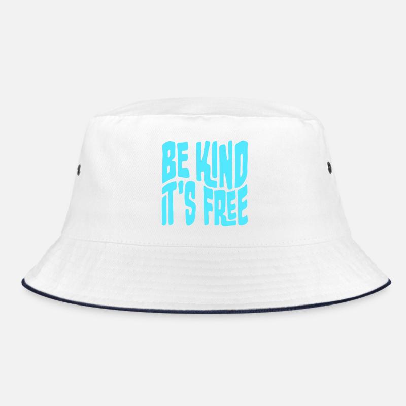 Be Kind It's Free Kindness Statement Saying Bucket Hat