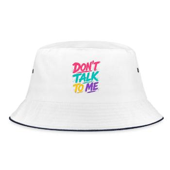 Dont Talk To Me - And It's Quiet - Neon Brush - Bucket Hat - white/navy - Front