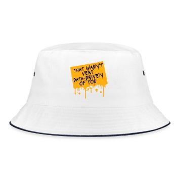 That Wasn't Very Data-Driven Of You Funny Nerd - Bucket Hat - white/navy - Front