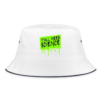 Y'all Need Science Funny Science Nerd Saying - Bucket Hat - white/navy - Front