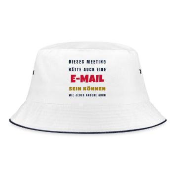 Büro Meeting hätte eine E-Mail sein können - Bucket Hat - Weiß/Navy - Vorne